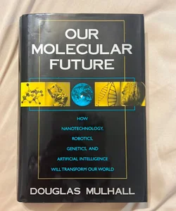 Our Molecular Future