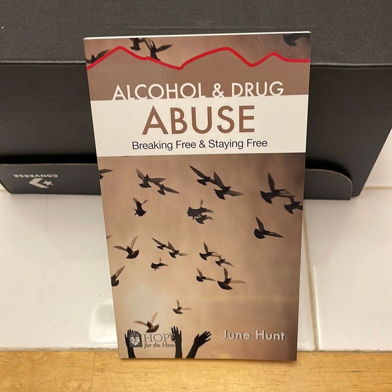 Alcohol and Drug Abuse [June Hunt Hope for the Heart]