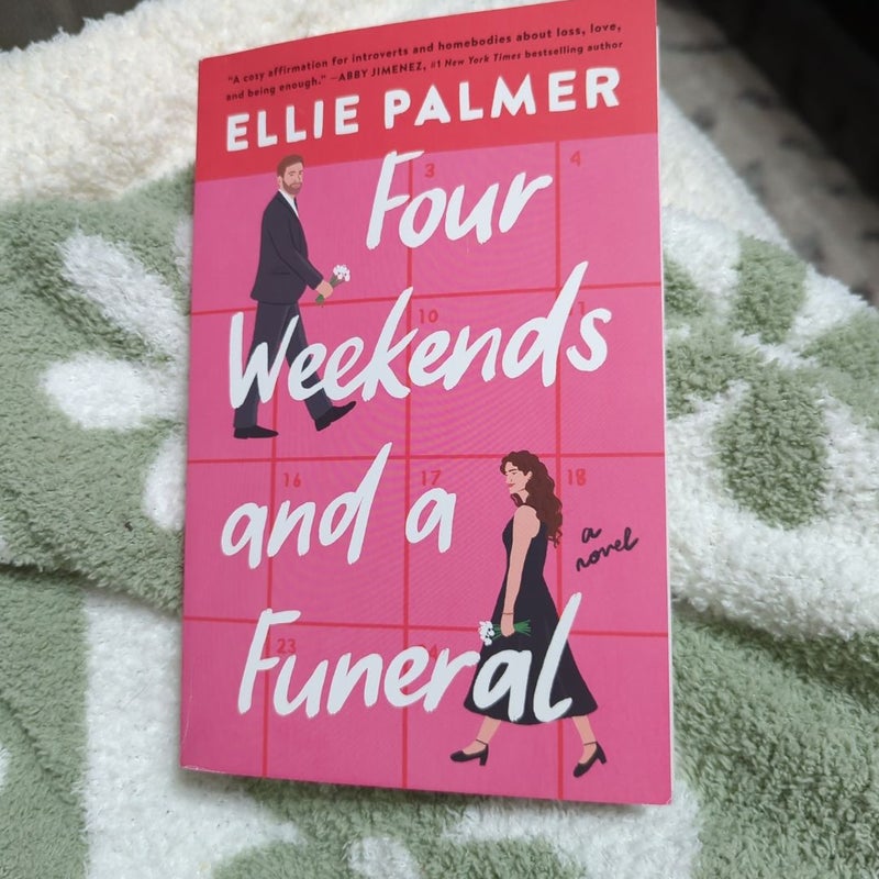 Four Weekends and a Funeral
