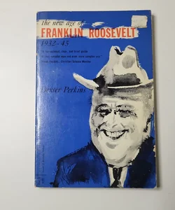The New Age of Franklin Roosevelt 1932-45