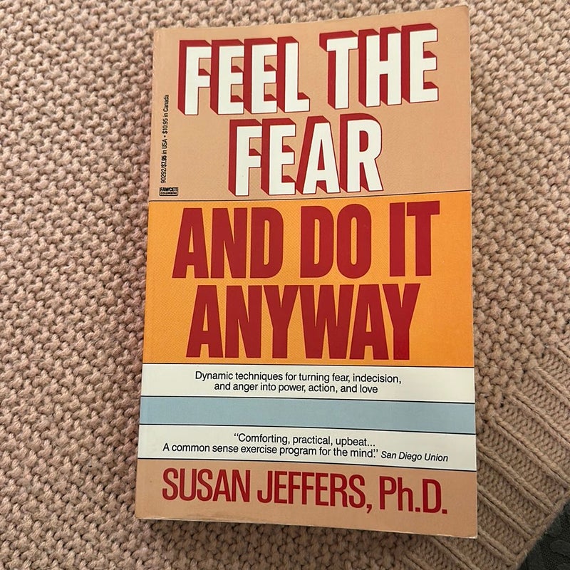 Feel the Fear ... and Do It Anyway (r)