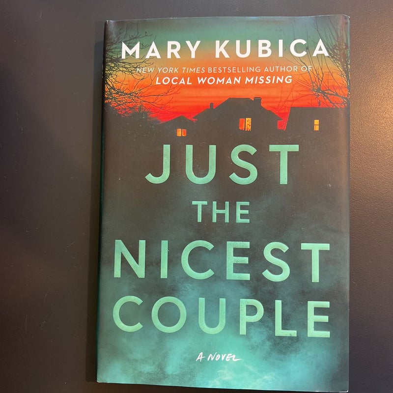 Just the Nicest Couple - by Mary Kubica (Hardcover)