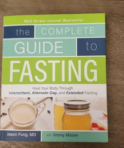 The Complete Guide to Fasting