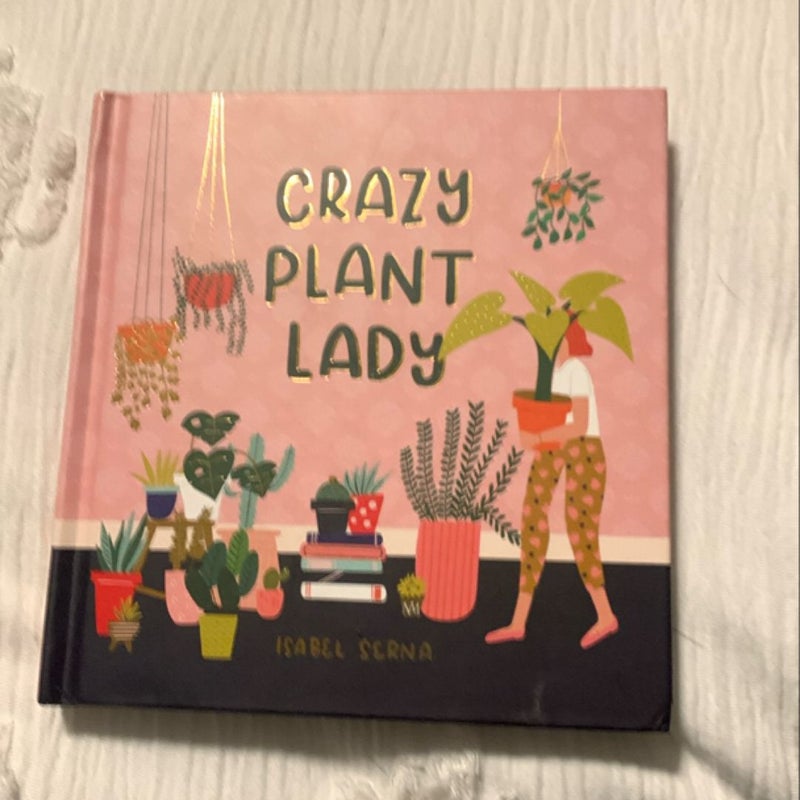 Crazy Plant Lady