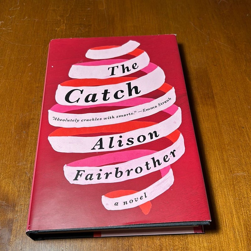 1st ed./1st * The Catch