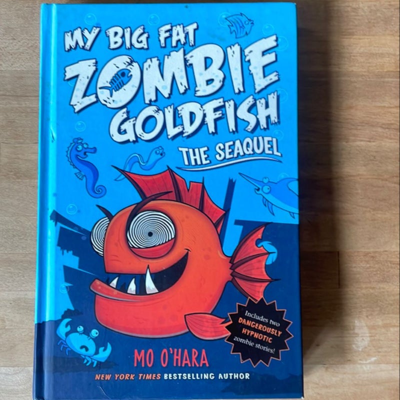 The SeaQuel: My Big Fat Zombie Goldfish