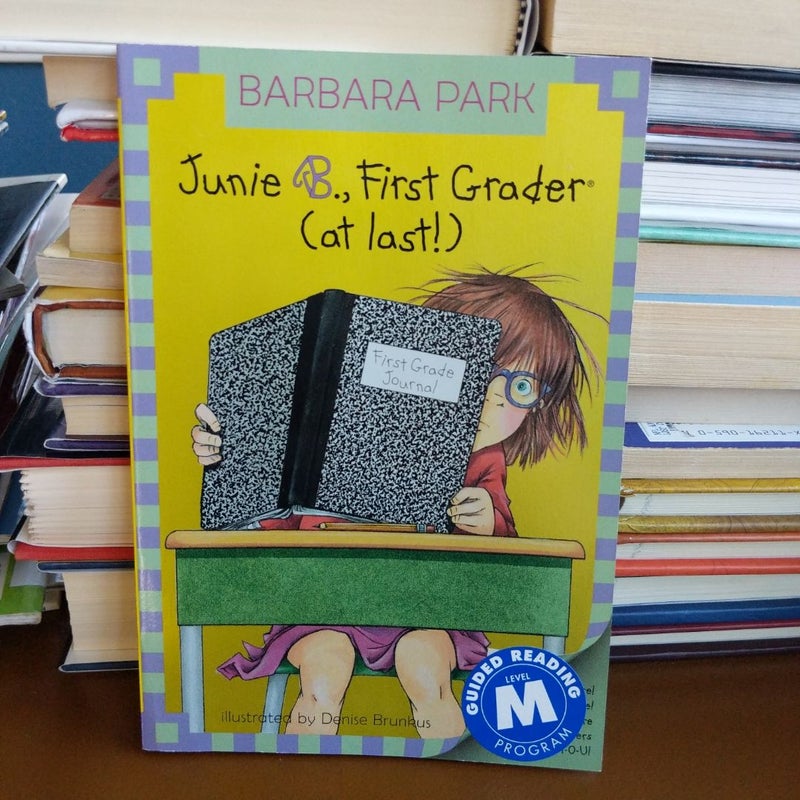 Junie B. Jones #18: First Grader (at Last!)