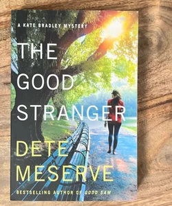 The Good Stranger (A Kate Bradley Mystery)