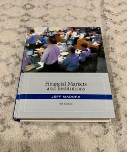Financial Markets and Institutions (8ed)