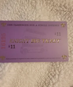 Knight Bus Ticket 