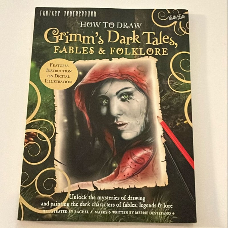 How to Draw Grimm's Dark Tales, Fables and Folklore