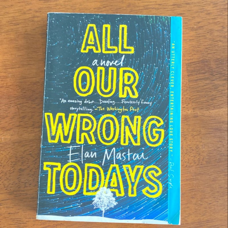 All Our Wrong Todays