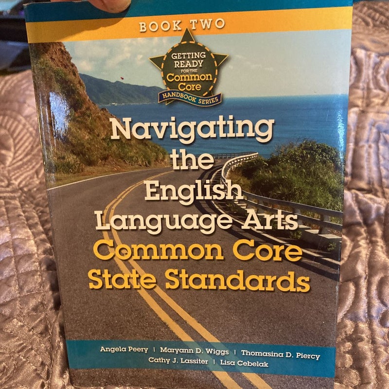 Navigating the English Language Arts Common Core State Standards