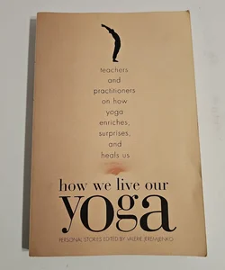 How We Live Our Yoga