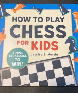 How to Play Chess for Kids