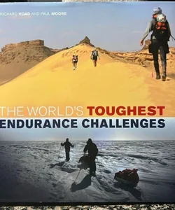 The World's Toughest Endurance Challenges