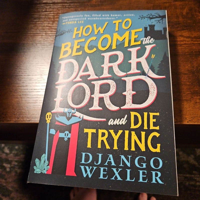 How to Become the Dark Lord and Die Trying
