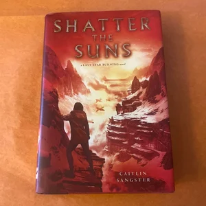 Shatter the Suns