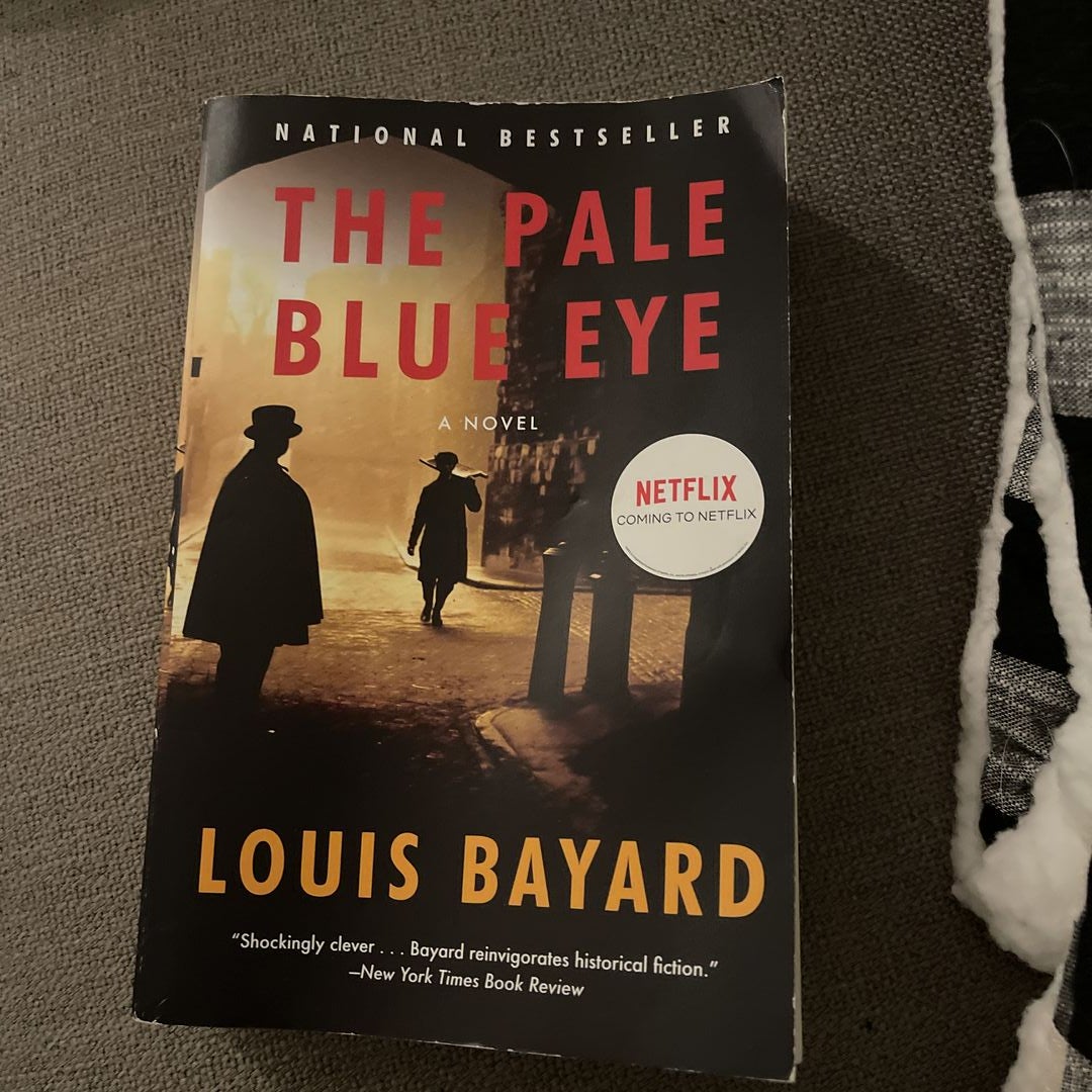 The Pale Blue Eye: A Novel by Louis Bayard, Paperback