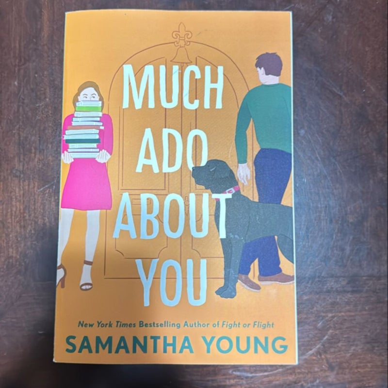 Much Ado about You