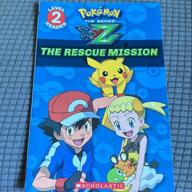 The Rescue Mission (Pokémon Kalos: Scholastic Reader, Level 2)