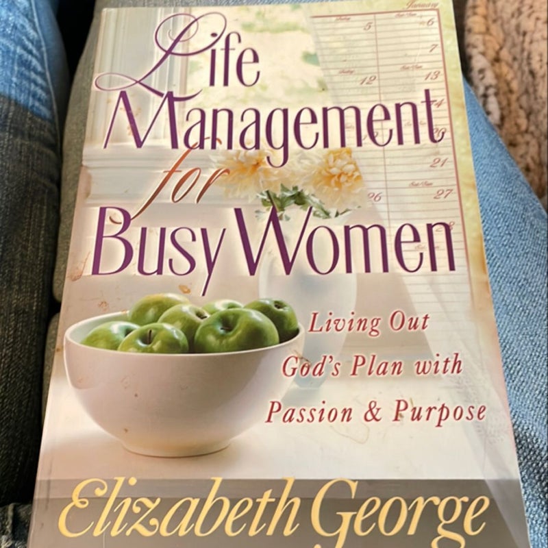 Life Management for Busy Women Growth and Study Guide