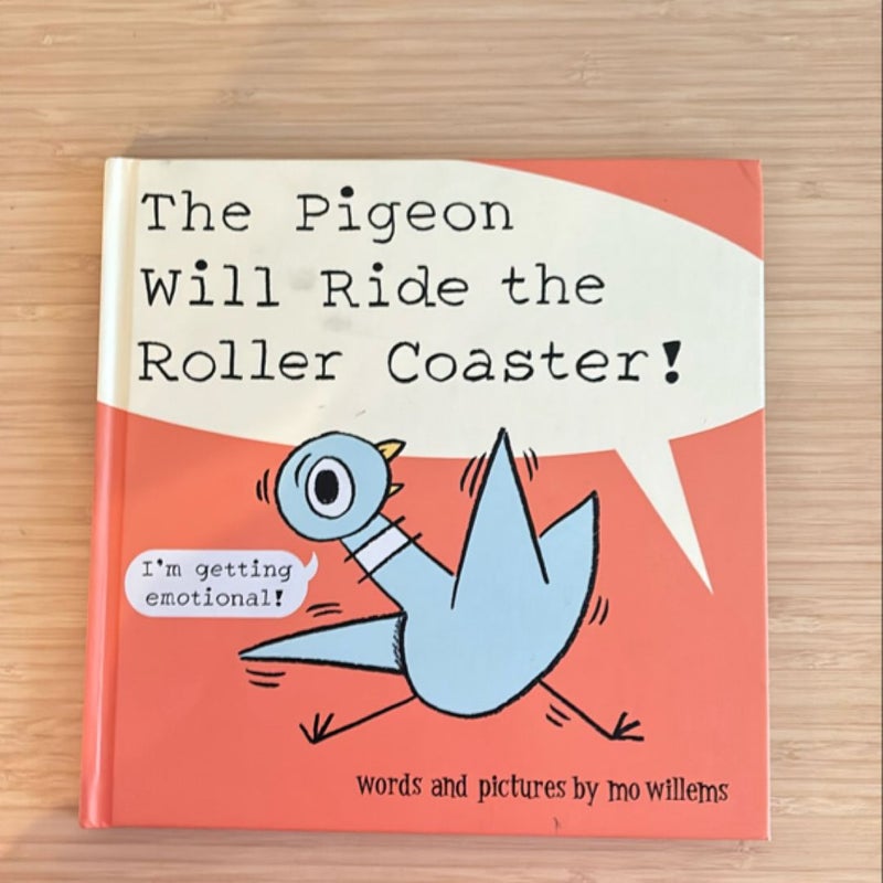 The Pigeon Will Ride the Roller Coaster!