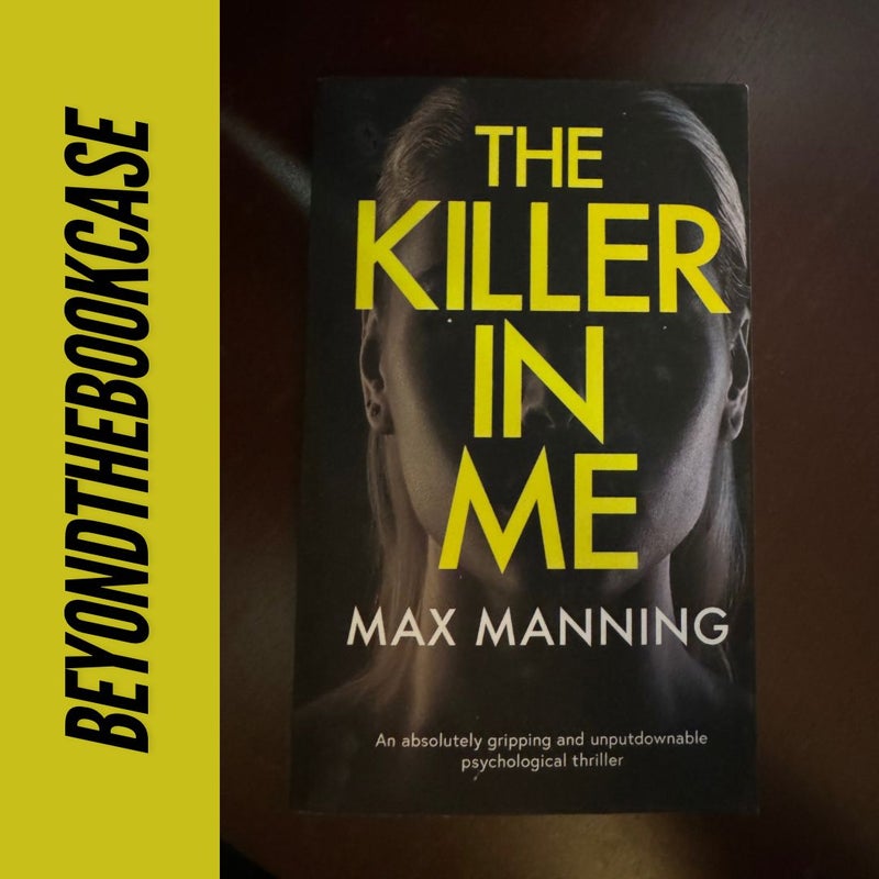 The KILLER in ME an Absolutely Gripping and Unputdownable Psychological Thriller