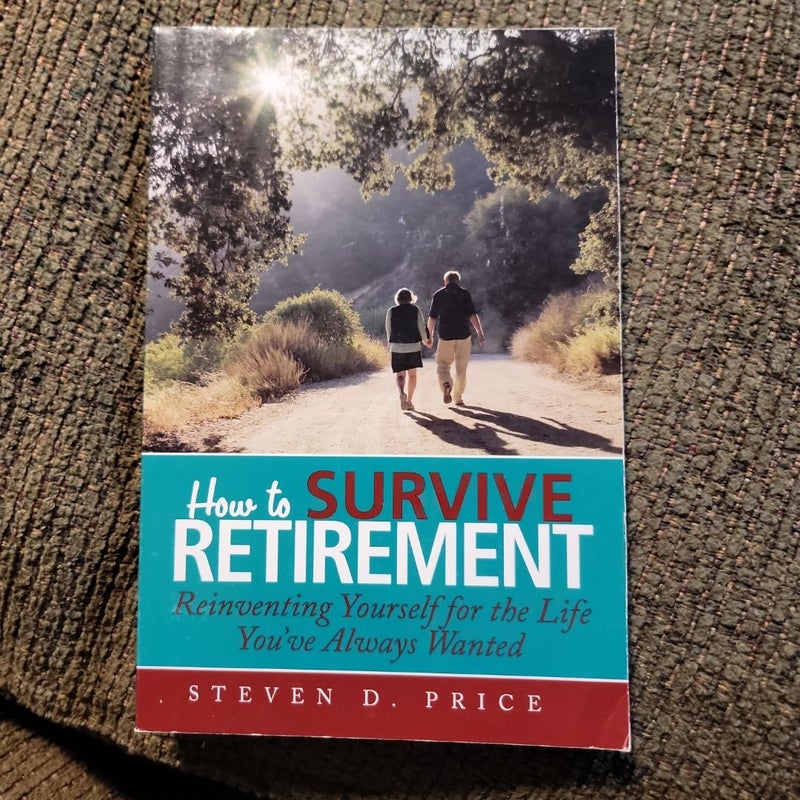 How to Survive Retirement