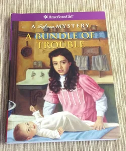 A Bundle of Trouble     American Girl Mystery  age 9 & up
