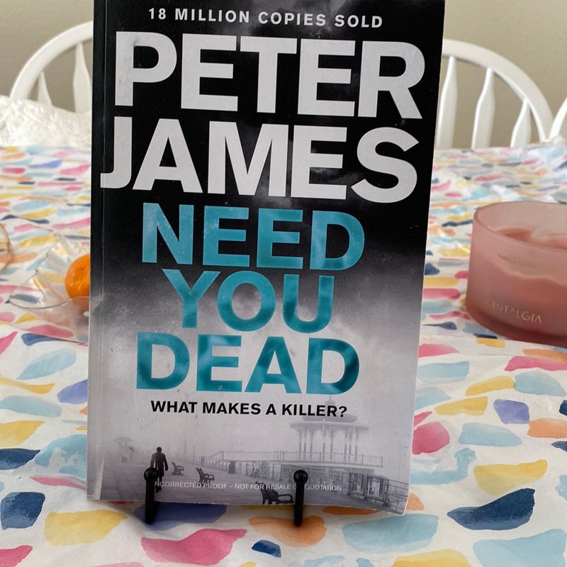 Need You to Die (uncorrected proof)