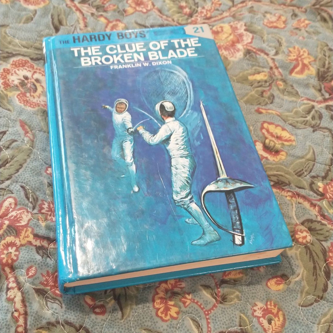 Hardy Boys 21 the Clue of the Broken Blade by Franklin W. Dixon