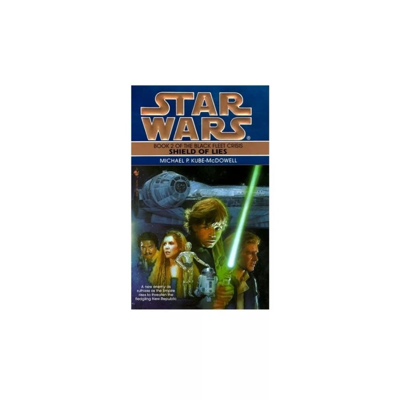 Shield of Lies: Star Wars Legends (the Black Fleet Crisis)