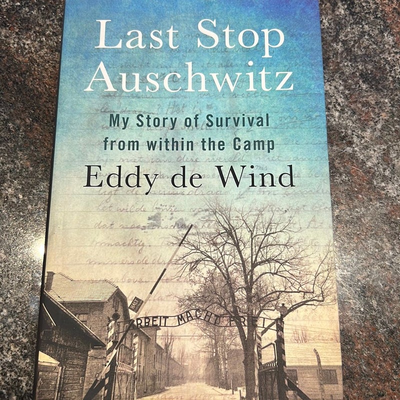 Last Stop Auschwitz