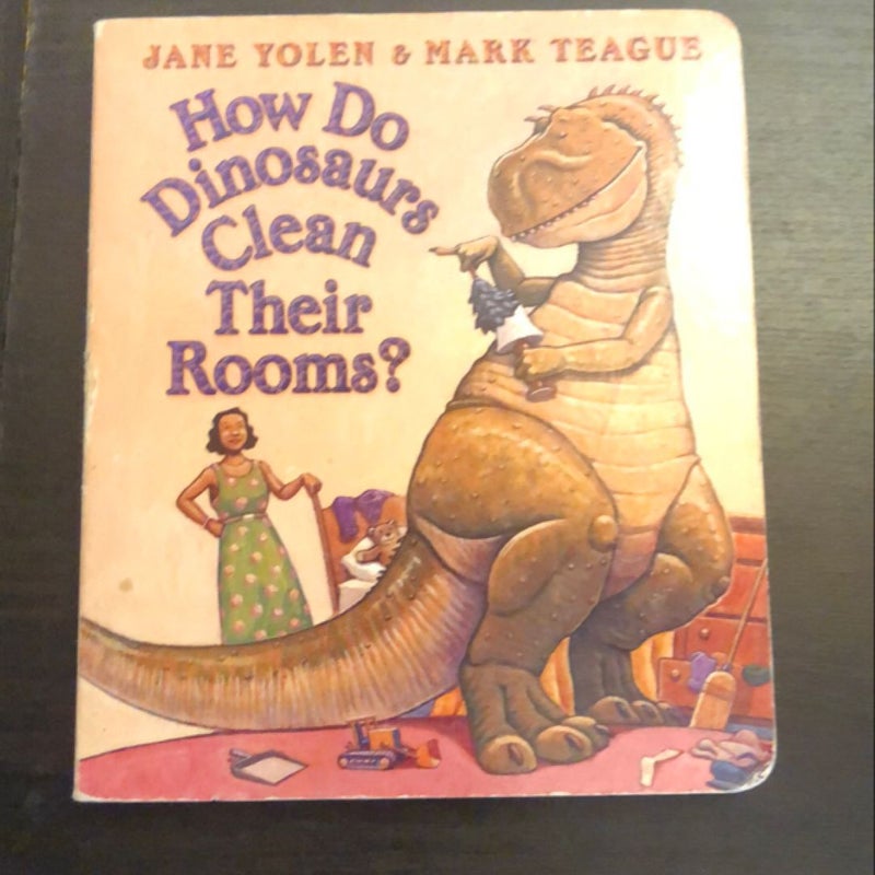 How Do Dinosaurs Clean Their Rooms?