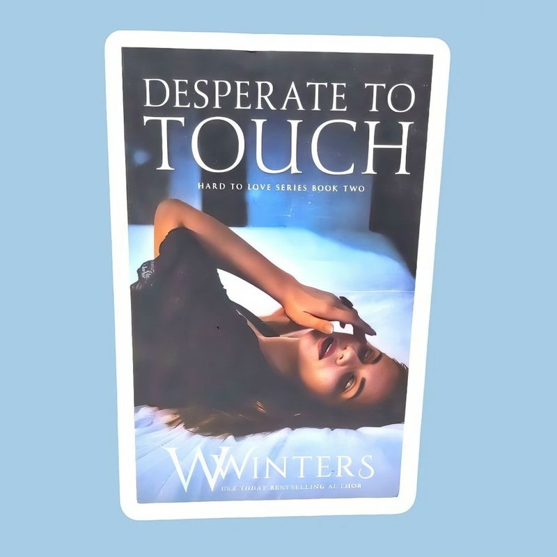 Desperate to Touch