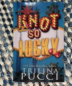 Knot So Lucky - signed 
