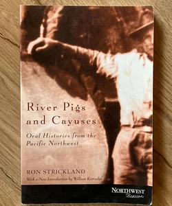 River Pigs and Cayuses
