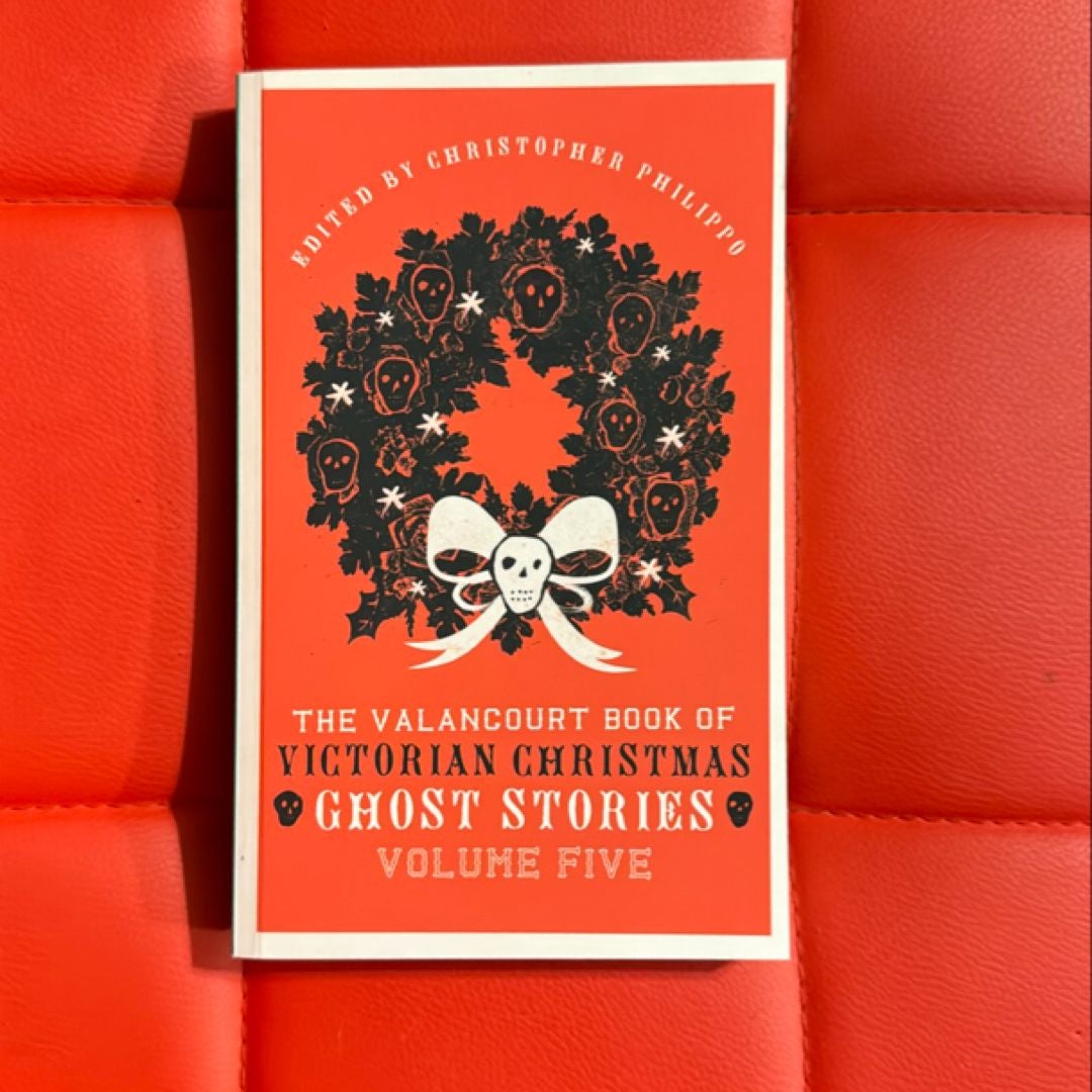 The Valancourt Book of Victorian Christmas Ghost Stories, Volume Five