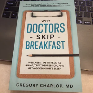 Why Doctors Skip Breakfast