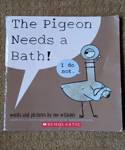 The Pigeon Needs a Bath