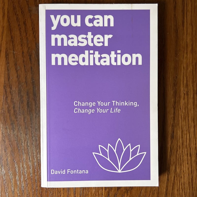 You Can Master Meditation