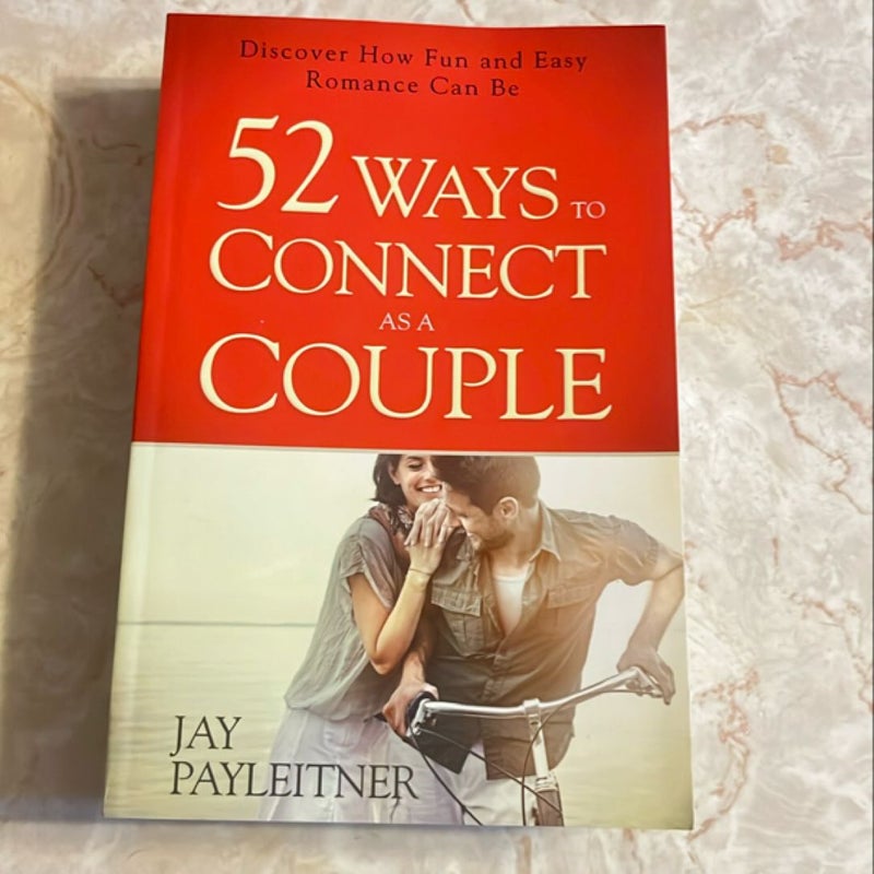 52 Ways to Connect As a Couple