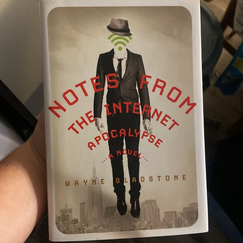 Notes from the Internet Apocalypse