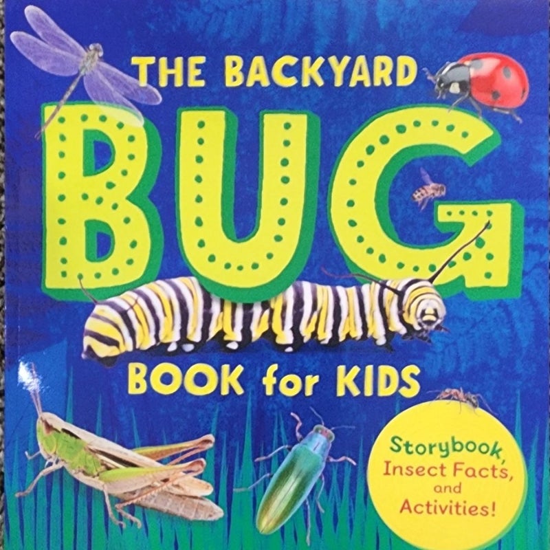 The Backyard Bug Book for Kids