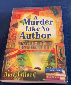 A Murder Like No Author: A Main Street Book Club Mystery