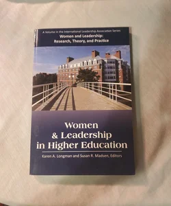 Women and Leadership in Higher Education