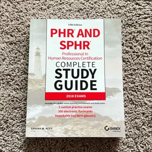 PHR and SPHR Professional in Human Resources Certification Complete Study Guide