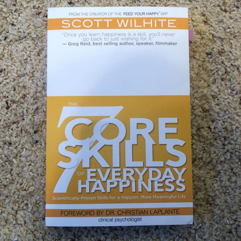 The 7 Core Skills of Everyday Happiness