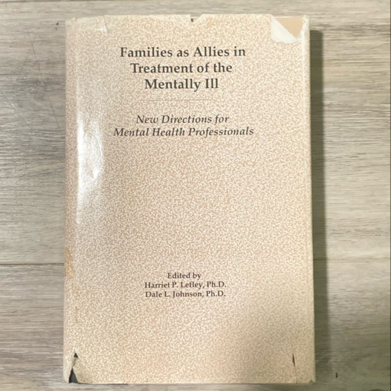 Families As Allies in Treatment of the Mentally Ill